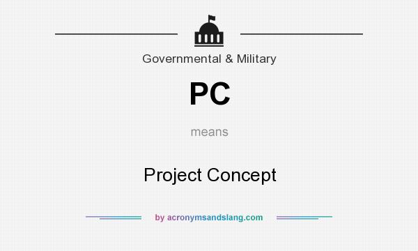 What does PC mean? It stands for Project Concept