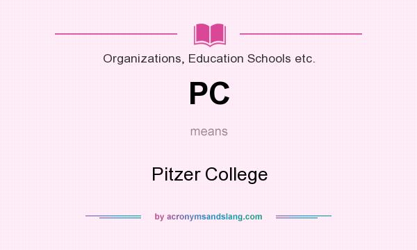 What does PC mean? It stands for Pitzer College