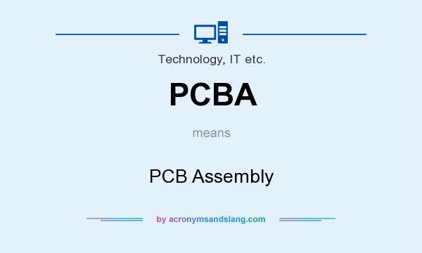What does PCBA mean? It stands for PCB Assembly