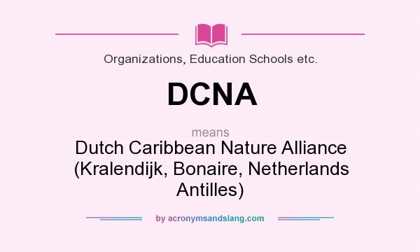 What does DCNA mean? It stands for Dutch Caribbean Nature Alliance (Kralendijk, Bonaire, Netherlands Antilles)