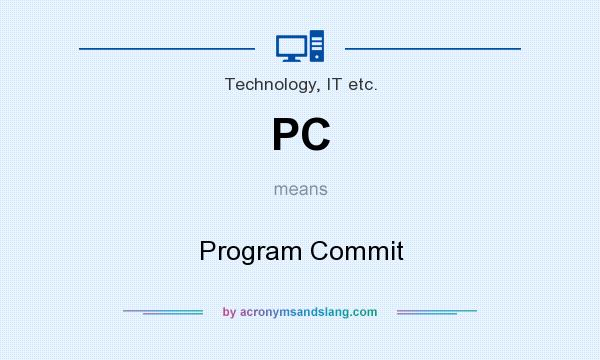 What does PC mean? It stands for Program Commit