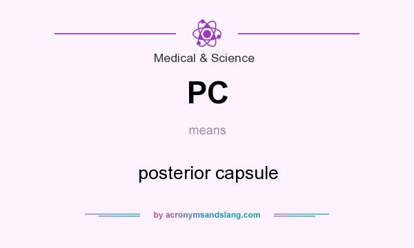 What does PC mean? It stands for posterior capsule