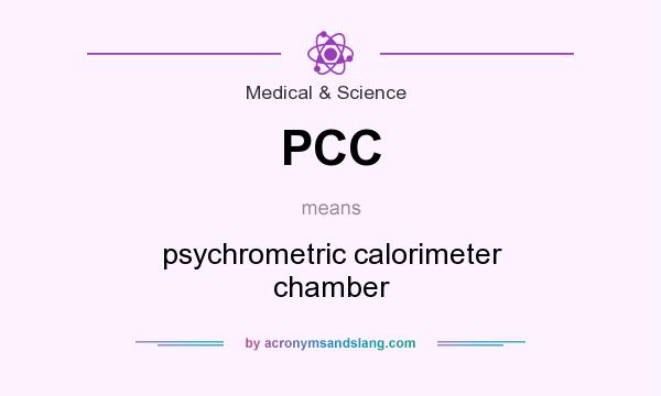 What does PCC mean? It stands for psychrometric calorimeter chamber