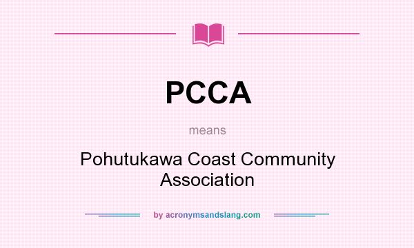 What does PCCA mean? It stands for Pohutukawa Coast Community Association