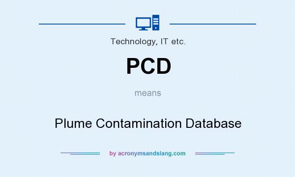 What does PCD mean? It stands for Plume Contamination Database