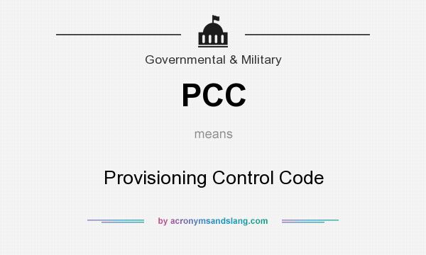 What does PCC mean? It stands for Provisioning Control Code