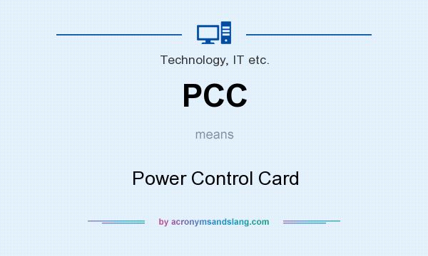 What does PCC mean? It stands for Power Control Card