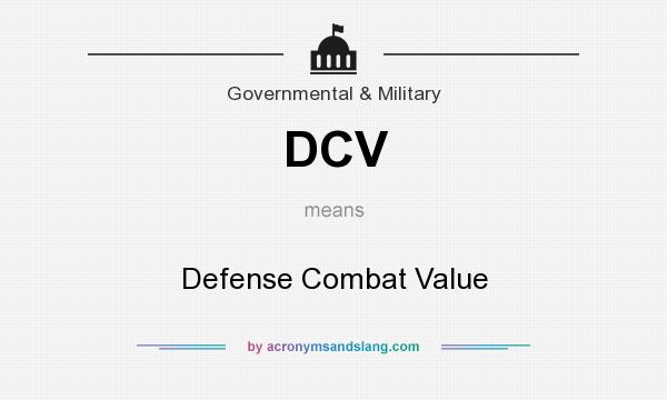 What does DCV mean? It stands for Defense Combat Value