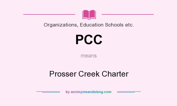 What does PCC mean? It stands for Prosser Creek Charter