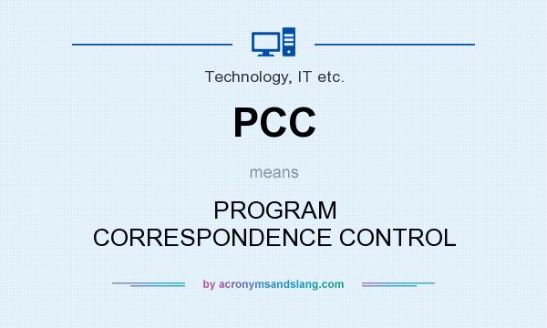 What does PCC mean? It stands for PROGRAM CORRESPONDENCE CONTROL