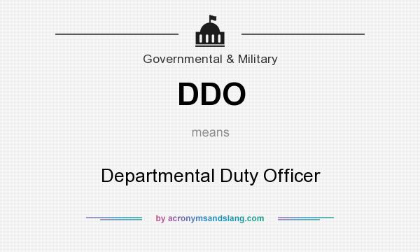 What does DDO mean? It stands for Departmental Duty Officer