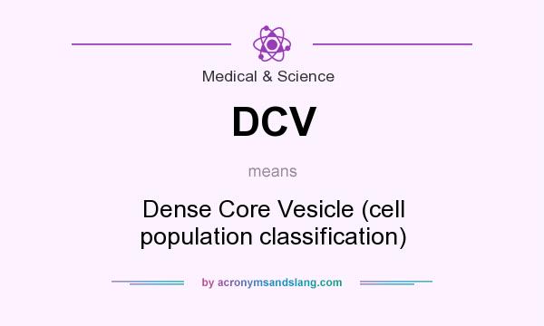 What does DCV mean? It stands for Dense Core Vesicle (cell population classification)