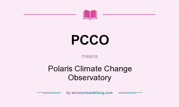 What does PCCO mean? It stands for Polaris Climate Change Observatory