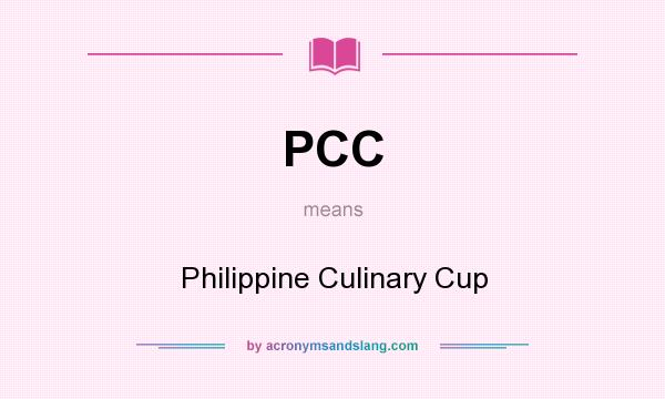What does PCC mean? It stands for Philippine Culinary Cup