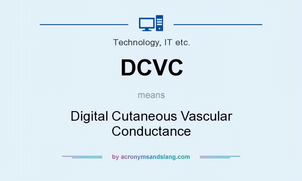 What does DCVC mean? It stands for Digital Cutaneous Vascular Conductance