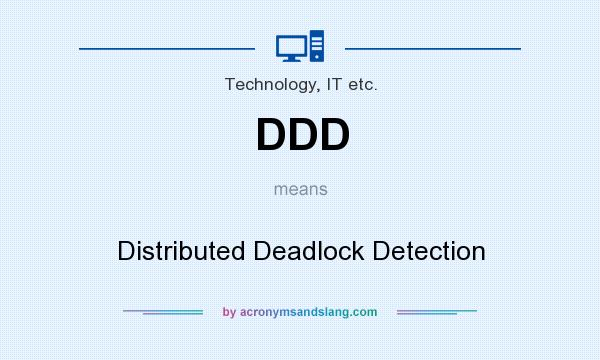 What does DDD mean? It stands for Distributed Deadlock Detection
