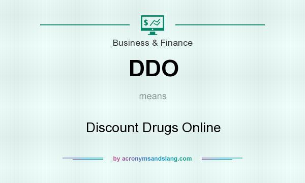 What does DDO mean? It stands for Discount Drugs Online