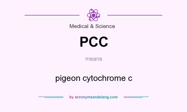What does PCC mean? It stands for pigeon cytochrome c