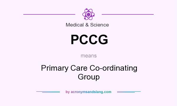 What does PCCG mean? It stands for Primary Care Co-ordinating Group