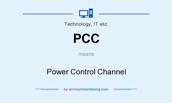 What does PCC mean? It stands for Power Control Channel