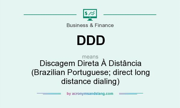 What does DDD mean? It stands for Discagem Direta À Distância (Brazilian Portuguese; direct long distance dialing)