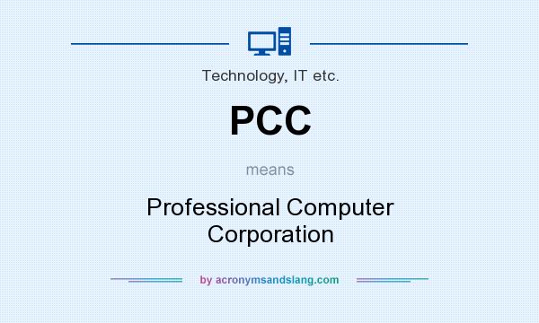 What does PCC mean? It stands for Professional Computer Corporation