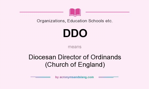 What does DDO mean? It stands for Diocesan Director of Ordinands (Church of England)