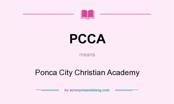 What does PCCA mean? It stands for Ponca City Christian Academy