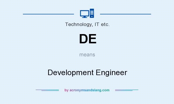 What does DE mean? It stands for Development Engineer