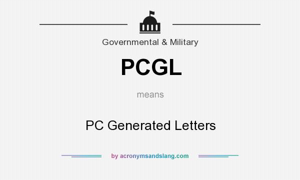 What does PCGL mean? It stands for PC Generated Letters