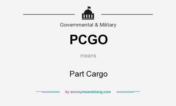 What does PCGO mean? It stands for Part Cargo