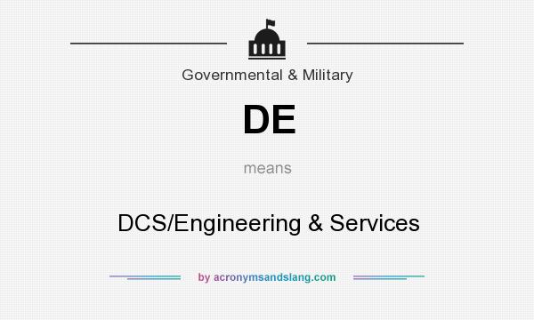 What does DE mean? It stands for DCS/Engineering & Services