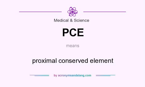 What does PCE mean? It stands for proximal conserved element
