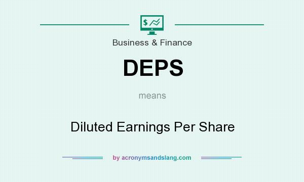What does DEPS mean? It stands for Diluted Earnings Per Share