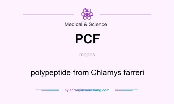 What does PCF mean? It stands for polypeptide from Chlamys farreri