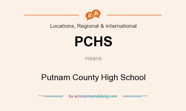 What does PCHS mean? It stands for Putnam County High School