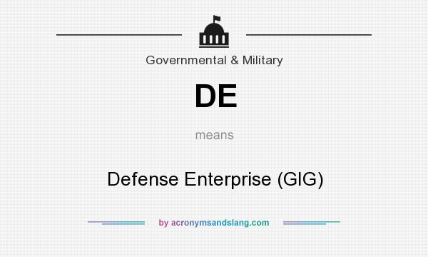What does DE mean? It stands for Defense Enterprise (GIG)