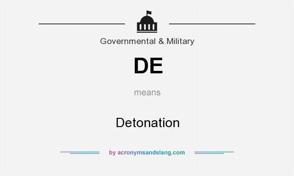What does DE mean? It stands for Detonation