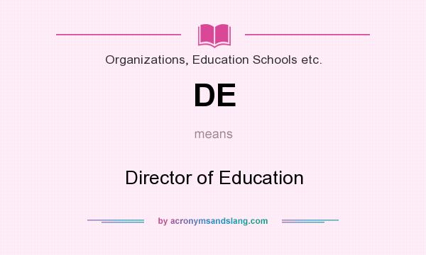 What does DE mean? It stands for Director of Education