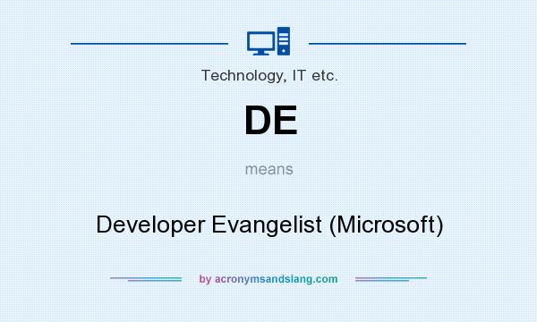 What does DE mean? It stands for Developer Evangelist (Microsoft)