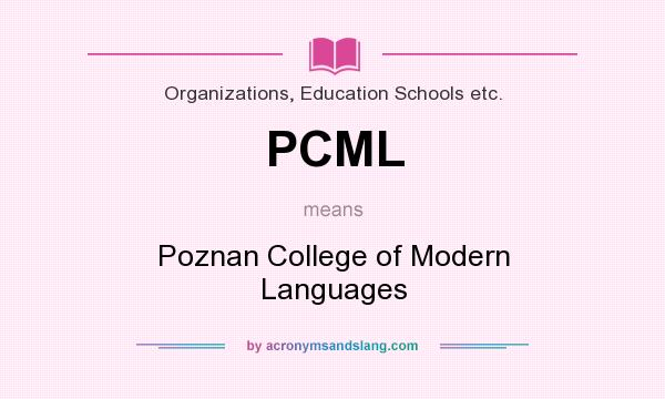 What does PCML mean? It stands for Poznan College of Modern Languages