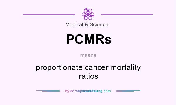 What does PCMRs mean? It stands for proportionate cancer mortality ratios