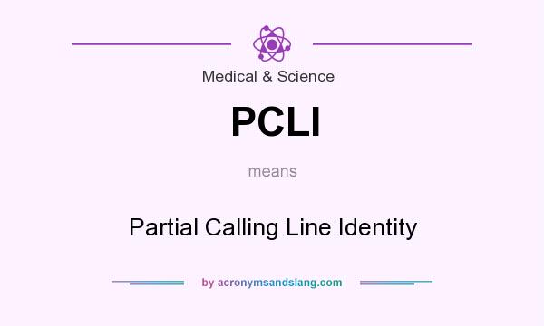 What does PCLI mean? It stands for Partial Calling Line Identity