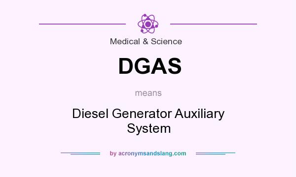 What does DGAS mean? It stands for Diesel Generator Auxiliary System