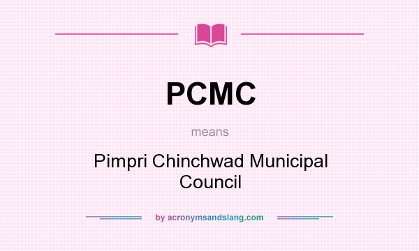 What does PCMC mean? It stands for Pimpri Chinchwad Municipal Council