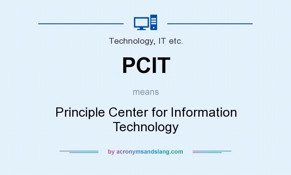 What does PCIT mean? It stands for Principle Center for Information Technology