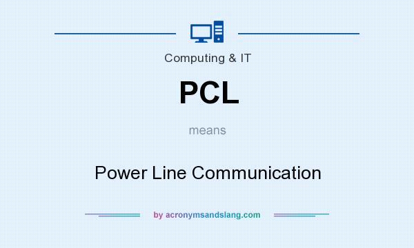 What does PCL mean? It stands for Power Line Communication