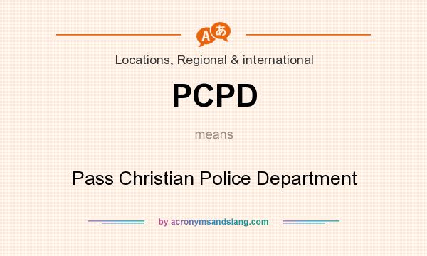 What does PCPD mean? It stands for Pass Christian Police Department