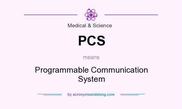 What does PCS mean? It stands for Programmable Communication System
