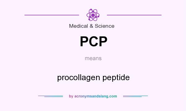 What does PCP mean? It stands for procollagen peptide